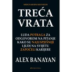 TREĆA VRATA - Luda potraga za odgovorom na pitanje kako su najuspješniji ljudi na svijetu započeli karijere-0 TREĆA VRATA - Luda potraga za odgovorom na pitanje kako su najuspješniji ljudi na svijetu započeli karijere-0