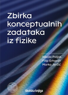 ZBIRKA KONCEPTUALNIH ZADATAKA IZ FIZIKE-0 ZBIRKA KONCEPTUALNIH ZADATAKA IZ FIZIKE-0