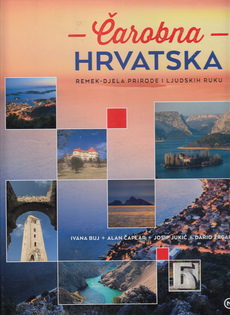 200 ČAROBNIH TAJANSTVENIH NEOTKRIVENIH DRAGULJA HRVATSKE 1-3-1