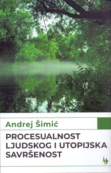 PROCESUALNOST LJUDSKOG I UTOPIJSKA SAVRŠENOST-0