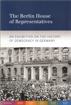 THE BERLIN HOUSE OF REPRESENTATIVES - An exhibition on the history of democracy in Germany-0
