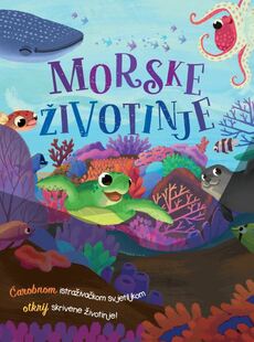MORSKE ŽIVOTINJE - Čarobnom istraživačkom svjetiljkom otkrij skrivene životinje-0 MORSKE ŽIVOTINJE - Čarobnom istraživačkom svjetiljkom otkrij skrivene životinje-0