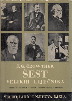 ŠEST VELIKIH LIJEČNIKA - Harvay, Pasteur, Lister, Pavlov, Boss, Fleming-0
