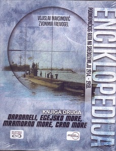 ENCIKLOPEDIJA PODMORNIČKOG RATA NA SREDOZEMLJU 1914.-1918. - KNJIGA DRUGA - DARDANELI, EGEJSKO MORE, MRAMORNO MORE, CRNO MORE-0 ENCIKLOPEDIJA PODMORNIČKOG RATA NA SREDOZEMLJU 1914.-1918. - KNJIGA DRUGA - DARDANELI, EGEJSKO MORE, MRAMORNO MORE, CRNO MORE-0