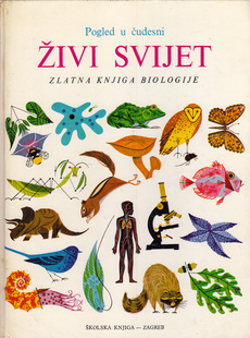 POGLED U ČUDESNI ŽIVI SVIJET - ZLATNA KNJIGA BIOLOGIJE-0