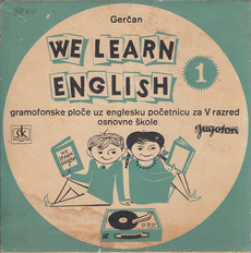 WE LEARN ENGLISH 1, gramofofnske ploče uz englesku početnicu za V razred osnovne škole-0