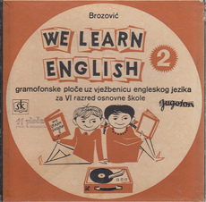 WE LEARN ENGLISH 2, gramofonske ploče uz vježbenicu engleskog jezika za VI razred osnovne škole-0