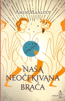 NAŠA NEOČEKIVANA BRAĆA-0 NAŠA NEOČEKIVANA BRAĆA-0