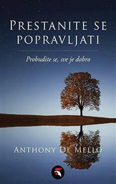 PRESTANITE SE POPRAVLJATI - Probudite se, sve je dobro-0 PRESTANITE SE POPRAVLJATI - Probudite se, sve je dobro-0