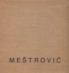 MEŠTROVIĆ - u povodu 100-obljetnice rođenja Ivana Meštrovića (hrv, eng.)-0