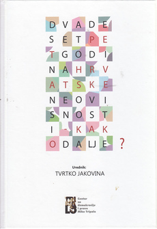 DVADESET PET GODINA HRVATSKE NEOVISNOSTI - KAKO DALJE?-0