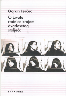 O ŽIVOTU RADNICE KRAJEM DVADESETOG STOLJEĆA-0