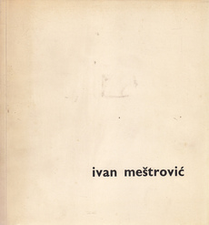 IVAN MEŠTROVIĆ - Katalog izložbe u ateljeu Meštrović-0