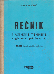REČNIK MAŠINSKE TEHNIKE - ENGLESKO-SRPSKOHRVATSKI-0
