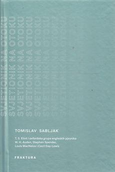 SVJETIONIK NA OTOKU - T.S. Eliot i grupa engleskih pjesnika, Antologija poezije 1-2-0