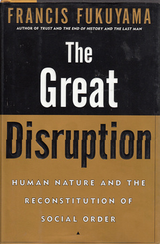 THE GREAT DISRUPTION - Human nature and the reconstitution of social order-0