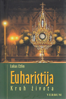 EUHARISTIJA KRUH ŽIVOTA-0