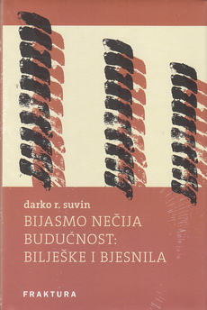 BIJASMO NEČIJA BUDUĆNOST: BILJEŠKE I BJESNILA-0