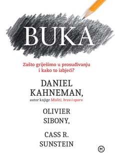 BUKA - Zašto griješimo u prosuđivanju i kako to izbjeći?-0 BUKA - Zašto griješimo u prosuđivanju i kako to izbjeći?-0