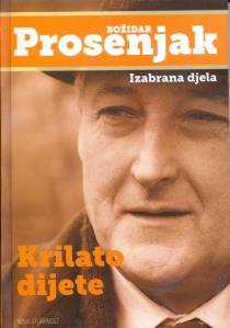 BOŽIDAR PROSENJAK - IZABRANA DJELA 1-8-0 BOŽIDAR PROSENJAK - IZABRANA DJELA 1-8-0