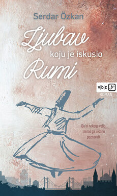 LJUBAV KOJU JE ISKUSIO RUMI-0 LJUBAV KOJU JE ISKUSIO RUMI-0