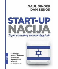 START-UP NACIJA - Tajna izraelskog ekonomskog čuda-0