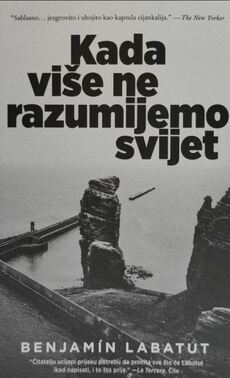 KADA VIŠE NE RAZUMIJEMO SVIJET-0 KADA VIŠE NE RAZUMIJEMO SVIJET-0