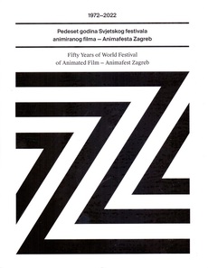 1972-2022 - PEDESET GODINA SVJETSKOG FESTIVALA ANIMIRANOG FILMA - ANIMAFESTA ZAGREB/FIFTY YEARS OF ANIMATED FILM - ANIMAFEST ZAGREB-0