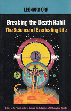 BREAKING THE DEATH HABIT - THE SCIENCE OF EVERLASTING LIFE (eng.)-0