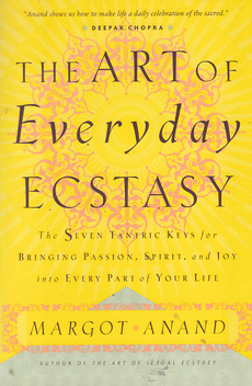 THE ART OF EVERYDAY ECSTASY - the seven tantric keys...-0