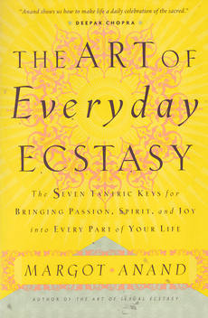 THE ART OF EVERYDAY ECSTASY - the seven tantric keys...-0