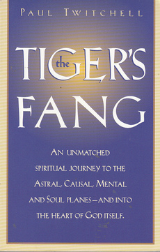 THE TIGERS FANG - An unmatched spiritual journey to the astral, casual, mental and soul planes - and into the heart of God itself-0