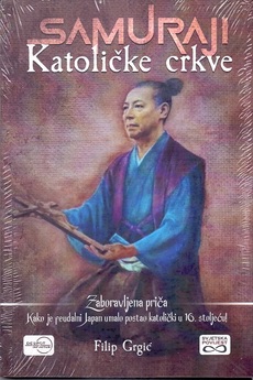 SAMURAJI KATOLIČKE CRKVE - Zaboravljena priča - Kako je feudalni Japan umalo postao katolički u 16. stoljeću!-0 SAMURAJI KATOLIČKE CRKVE - Zaboravljena priča - Kako je feudalni Japan umalo postao katolički u 16. stoljeću!-0