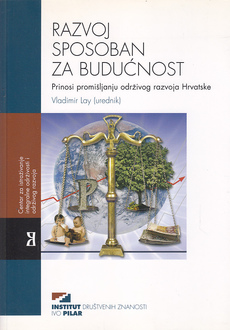 RAZVOJ SPOSOBAN ZA BUDUĆNOST - prinosi promišljanju održivog razvoja Hrvatske-0