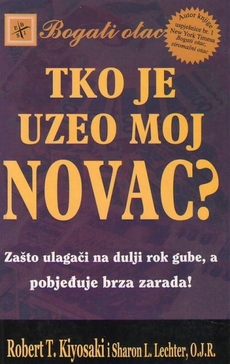 TKO JE UZEO MOJ NOVAC? - Zašto ulagači na dulji rok gube, a pobjeđuje brza zarada!-0