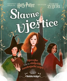 SLAVNE VJEŠTICE - Djevojke koje su obilježile čarobnjački svijet-0 SLAVNE VJEŠTICE - Djevojke koje su obilježile čarobnjački svijet-0