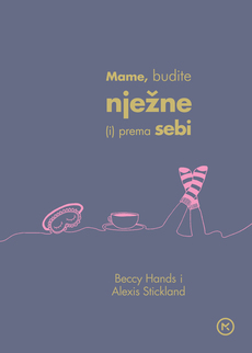 MAME, BUDITE NJEŽNE (I) PREMA SEBI-0 MAME, BUDITE NJEŽNE (I) PREMA SEBI-0