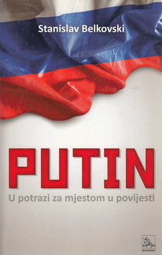 PUTIN - U POTRAZI ZA MJESTOM U POVIJESTI-0