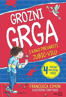 GROZNI GRGA I KAKO PREVARITI ZUBIĆ-VILU-0 GROZNI GRGA I KAKO PREVARITI ZUBIĆ-VILU-0