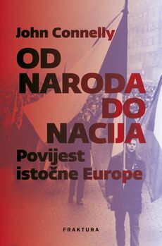 OD NARODA DO NACIJA - Povijest istočne Europe-0 OD NARODA DO NACIJA - Povijest istočne Europe-0