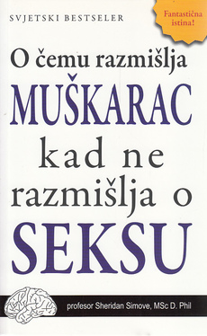 O ČEMU RAZMIŠLJA MUŠKARAC KAD NE RAZMIŠLJA O SEKSU-0