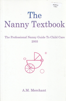 THE NANNY TEXTBOOK - The professional nanny guide to child care 2003-0