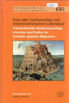 VON DER NATIONALEN ZUR INTERNATIONALEN LITERATUR - Transkulturelle deutschsprachige Literatur und Kultur im Zeitalter globaler Migration-0