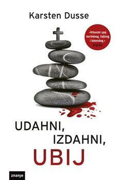 UDAHNI, IZDAHNI, UBIJ-0 UDAHNI, IZDAHNI, UBIJ-0