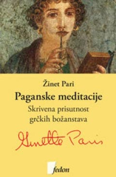 PAGANSKE MEDITACIJE - Skrivena prisutnost grčkih božanstava-0 PAGANSKE MEDITACIJE - Skrivena prisutnost grčkih božanstava-0