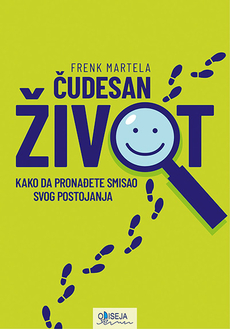 ČUDESAN ŽIVOT - KAKO DA PRONAĐETE SMISAO SVOG POSTOJANJA-0 ČUDESAN ŽIVOT - KAKO DA PRONAĐETE SMISAO SVOG POSTOJANJA-0