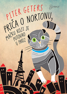 PRIČA O NORTONU, MAČKU KOJI JE PUTOVAO U PARIZ-0 PRIČA O NORTONU, MAČKU KOJI JE PUTOVAO U PARIZ-0