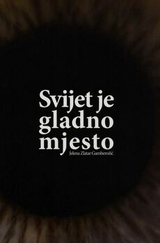 SVIJET JE GLADNO MJESTO-0 SVIJET JE GLADNO MJESTO-0