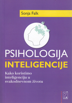 PSIHOLOGIJA INTELIGENCIJE - Kako koristimo inteligenciju u svakodnevnom životu-0