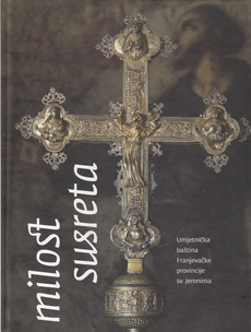 MILOST SUSRETA - Umjetnička baština Franjevačke provincije sv. Jeronima-0